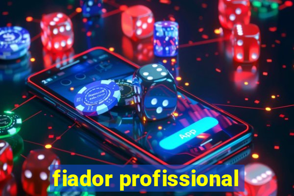 fiador profissional